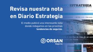 Sebastián Navarrete Levin ORSAN Seguros Diario Estrategia